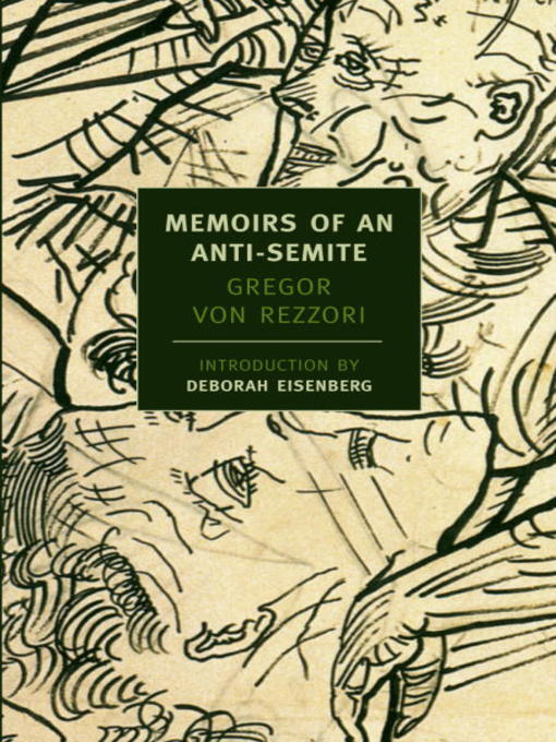 Title details for Memoirs of an Anti-Semite by Gregor Von Rezzori - Available